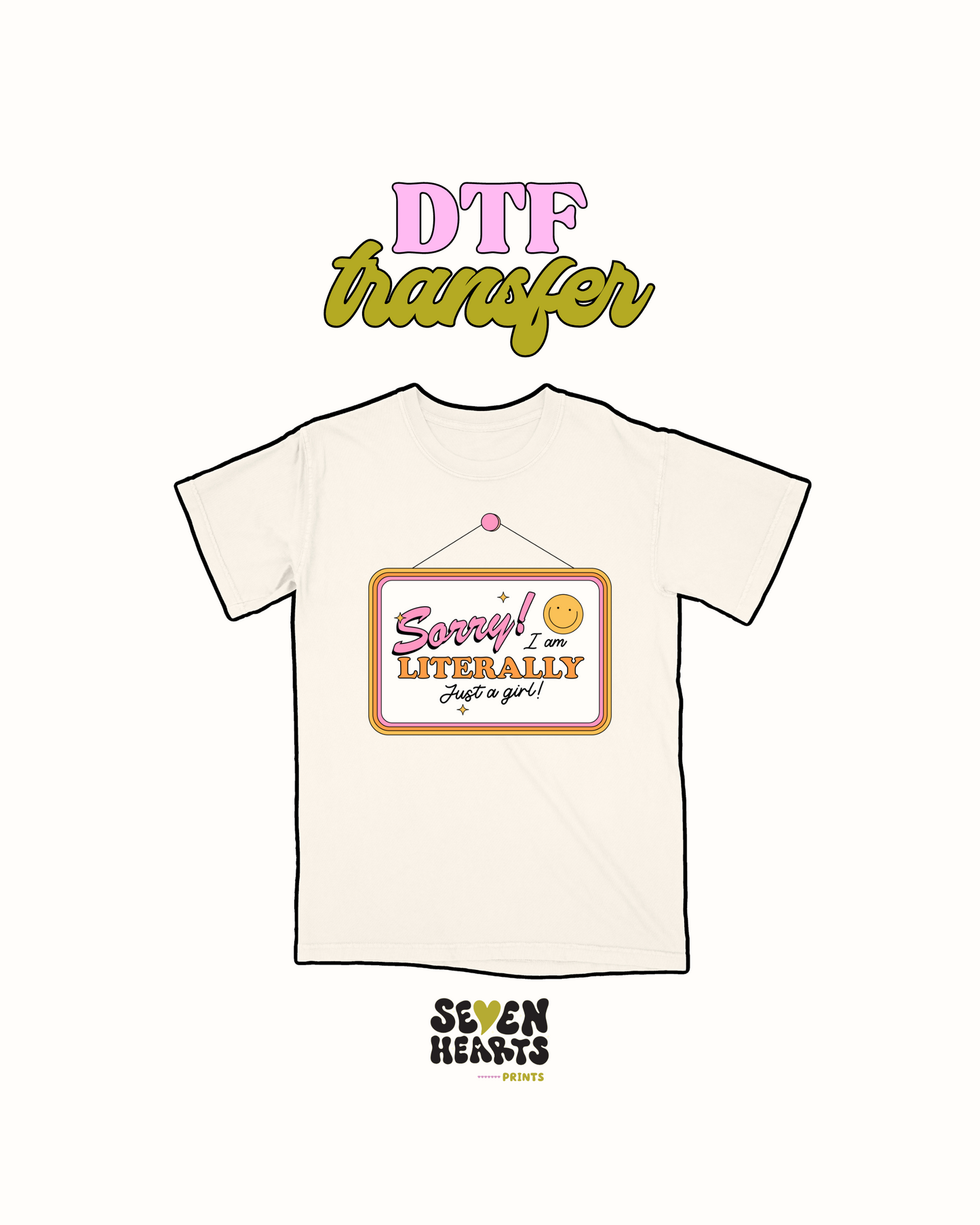 I am just a girl - DTF Transfer