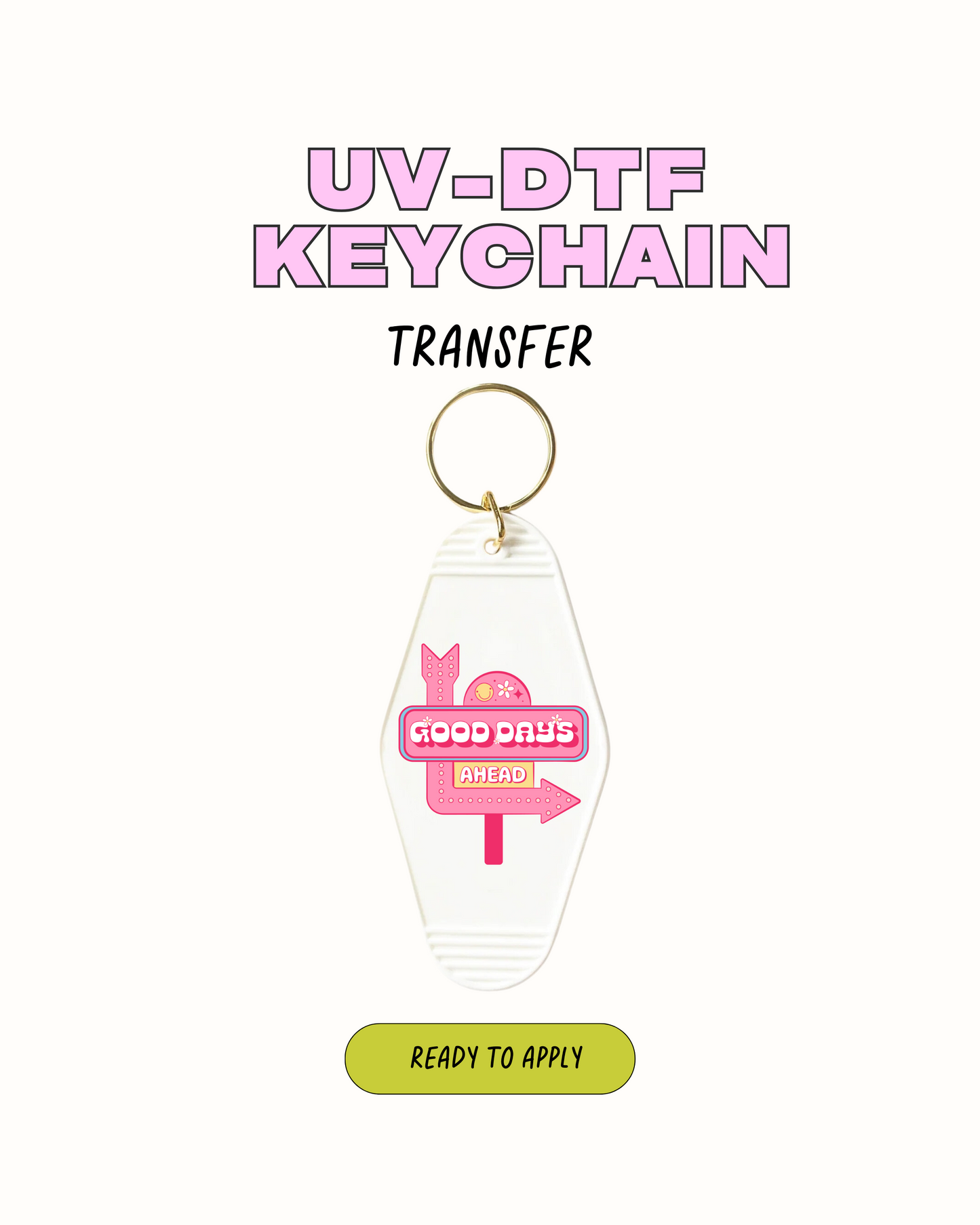 Good Things - UVDTF Keychain