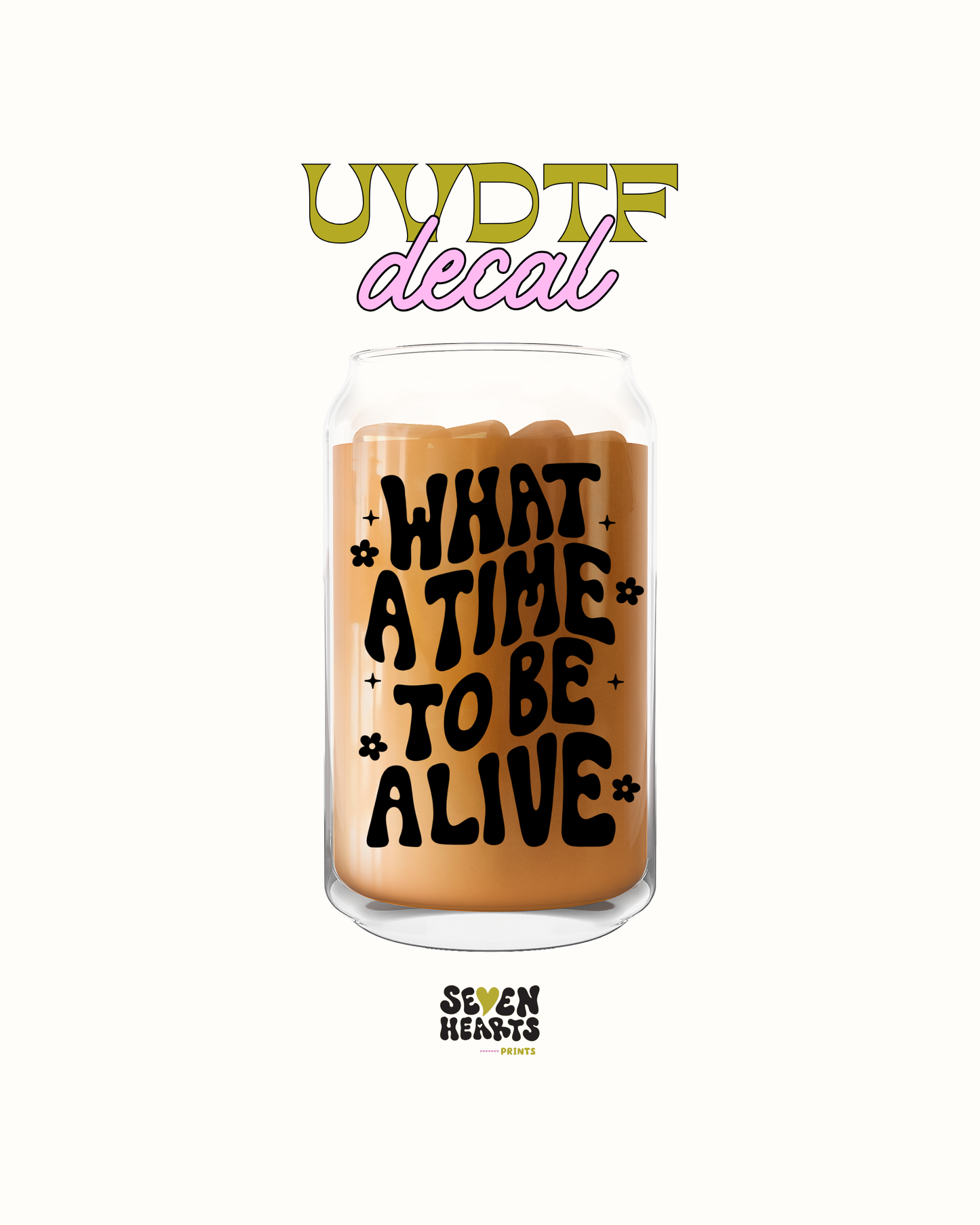 what a time to be a live - UVDTF