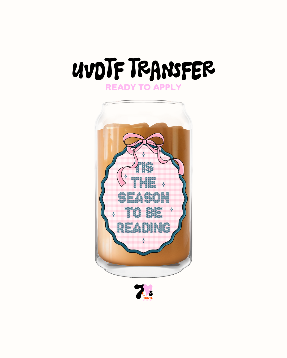 Tis the reason - UVDTF Decal