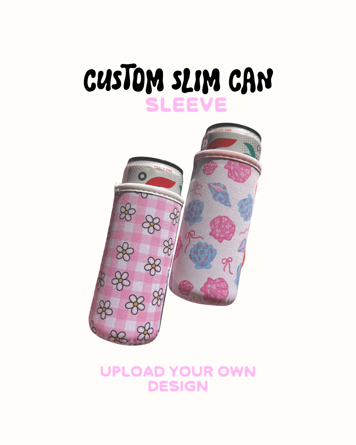Custom Slim Can Sleeve (UPLOAD) set of 50
