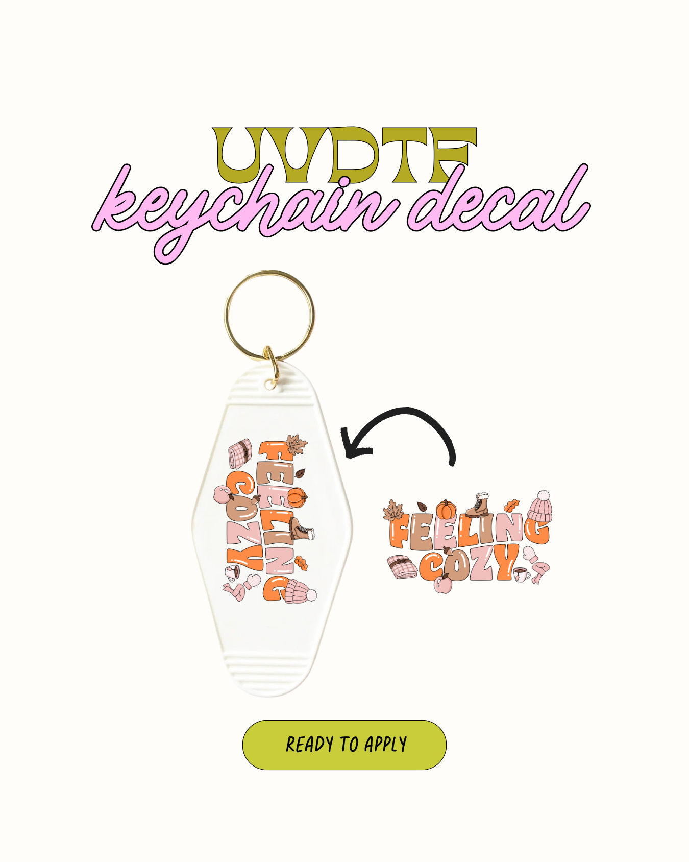 Feeling cozy - Keychain Decal Set of 5 UVDTF