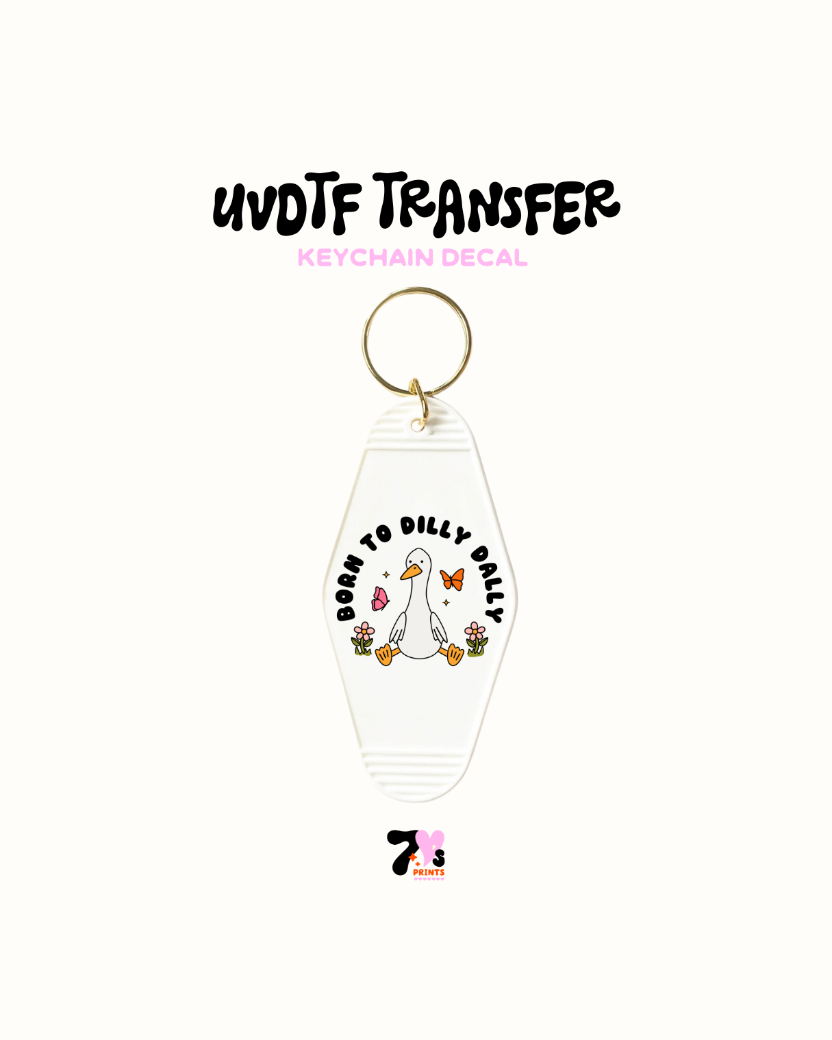 Born to dilly dally - UVDTF Keychain