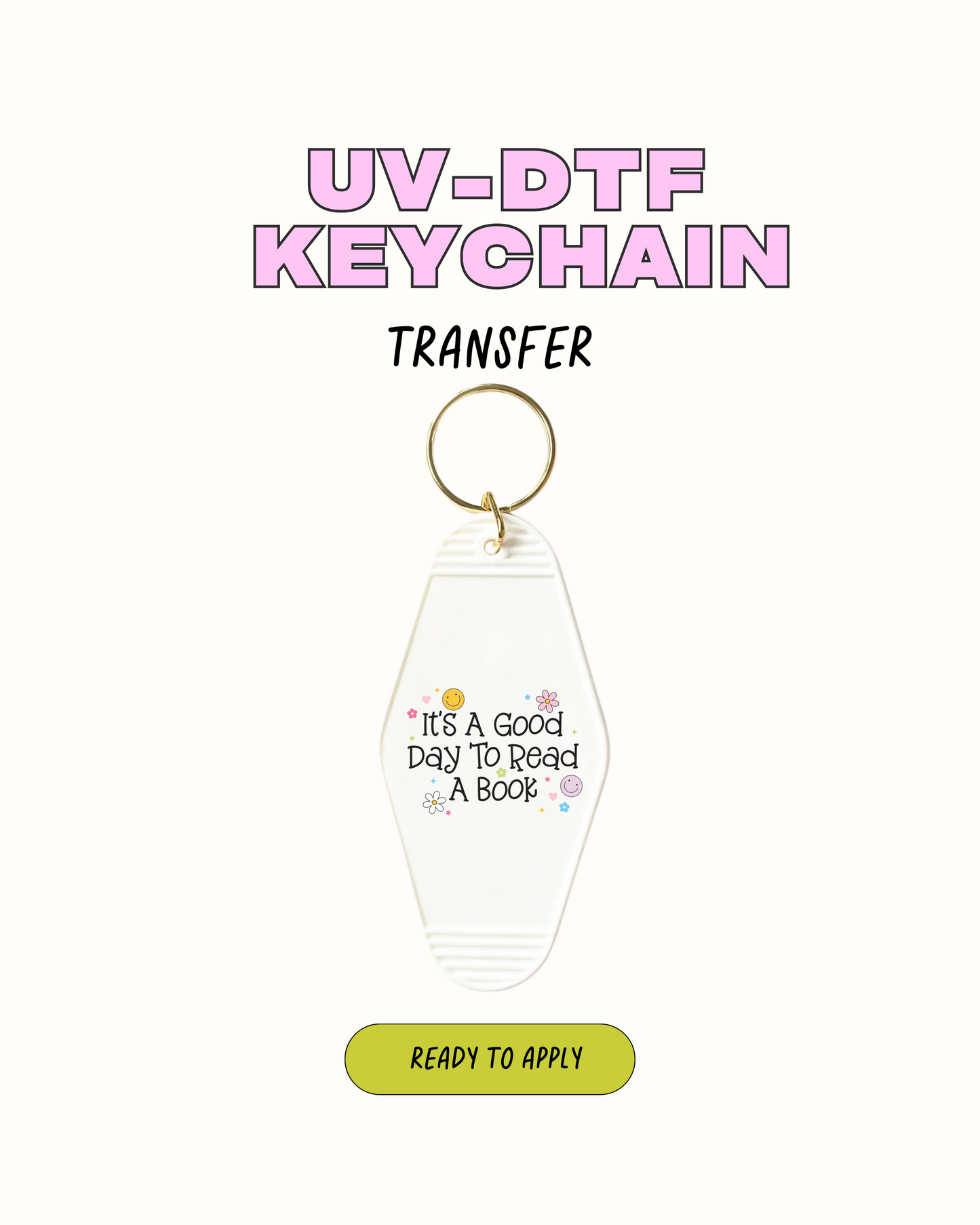 Its a good day to read a book - UVDTF Keychain