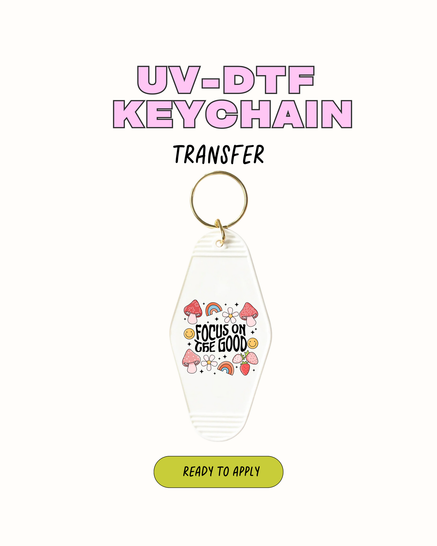 Focus on the good - UVDTF Keychain