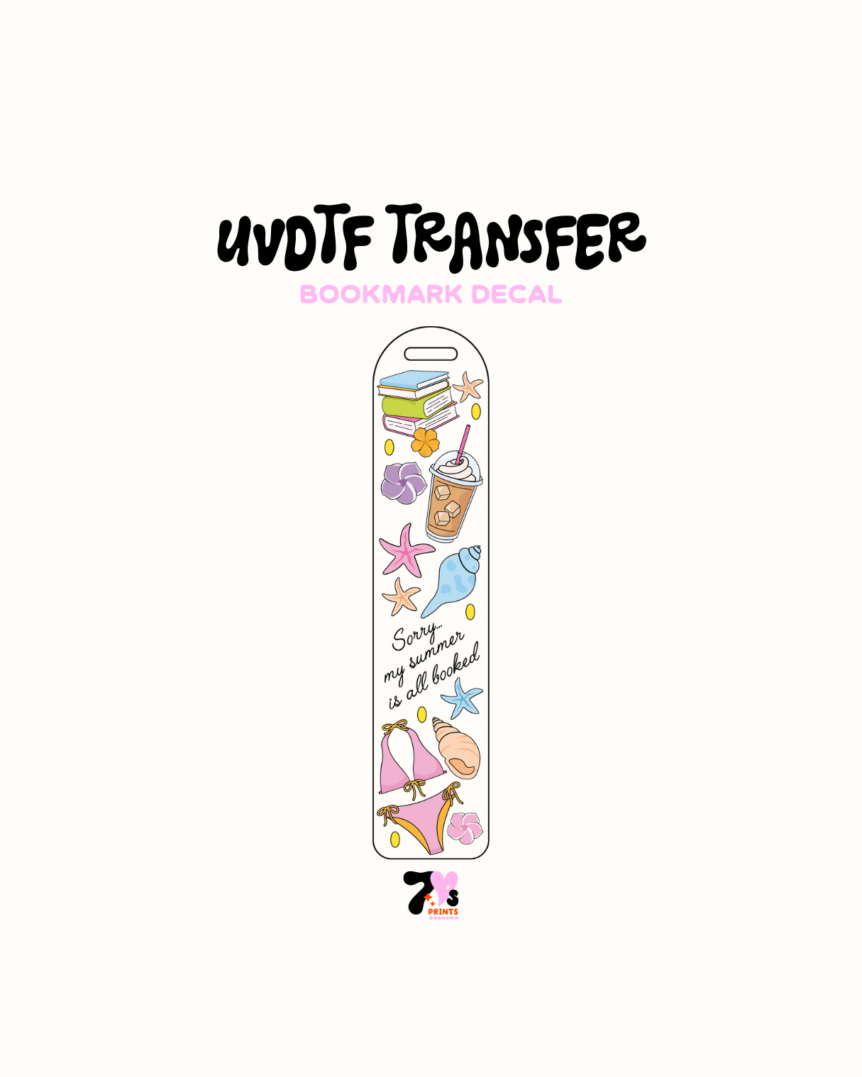 Sorry my summer is all booked - UVDTF Bookmark Decal