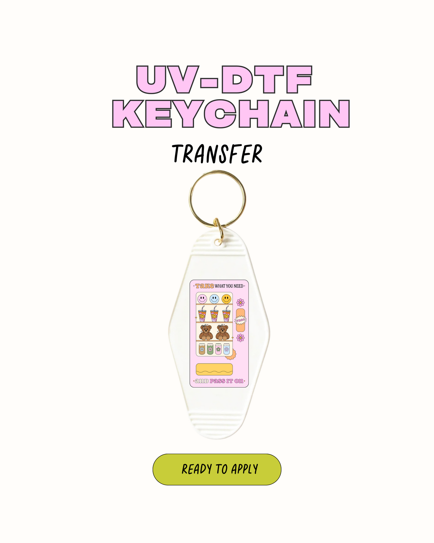 Take what You need - UVDTF Keychain