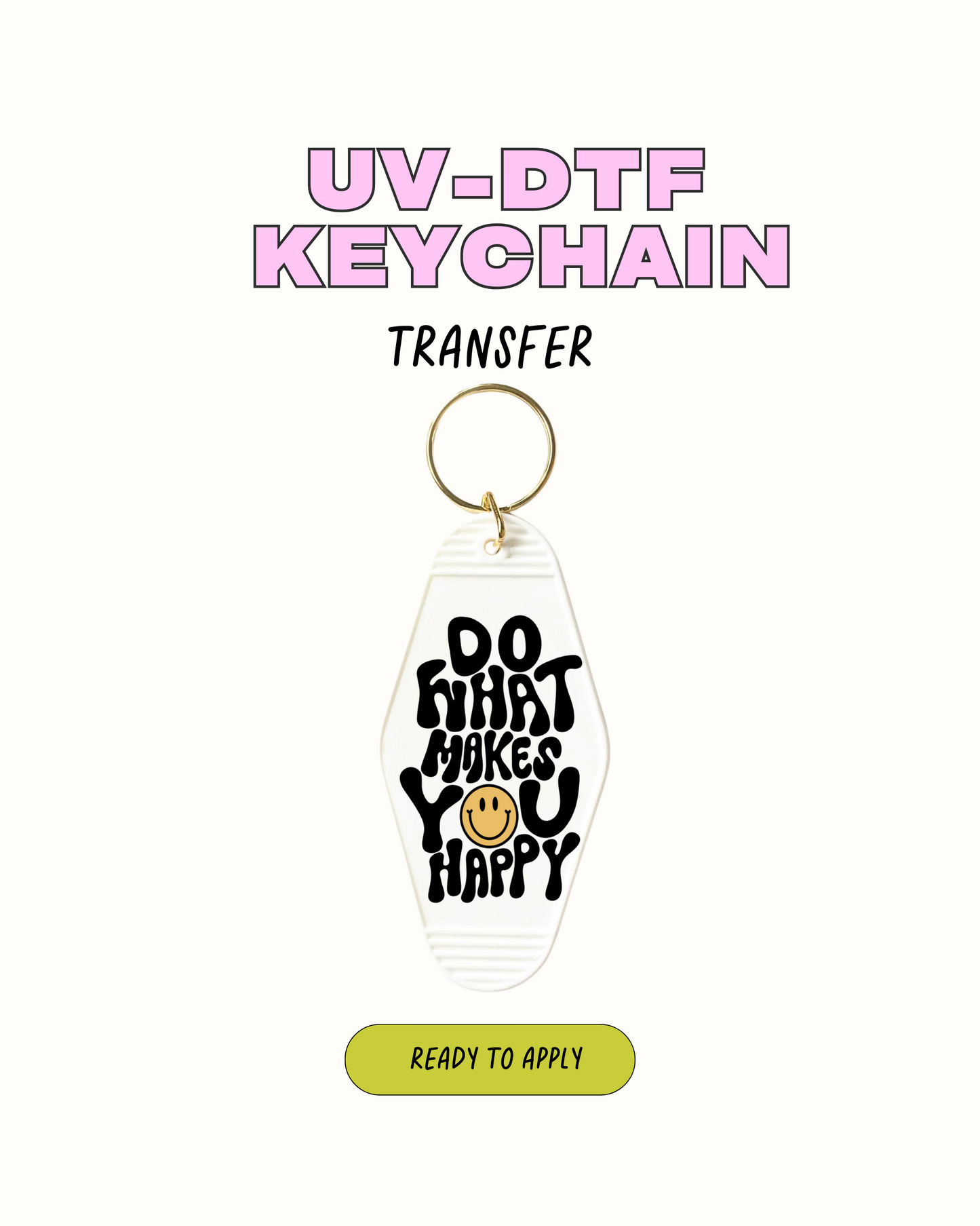 Happy - UVDTF Keychain