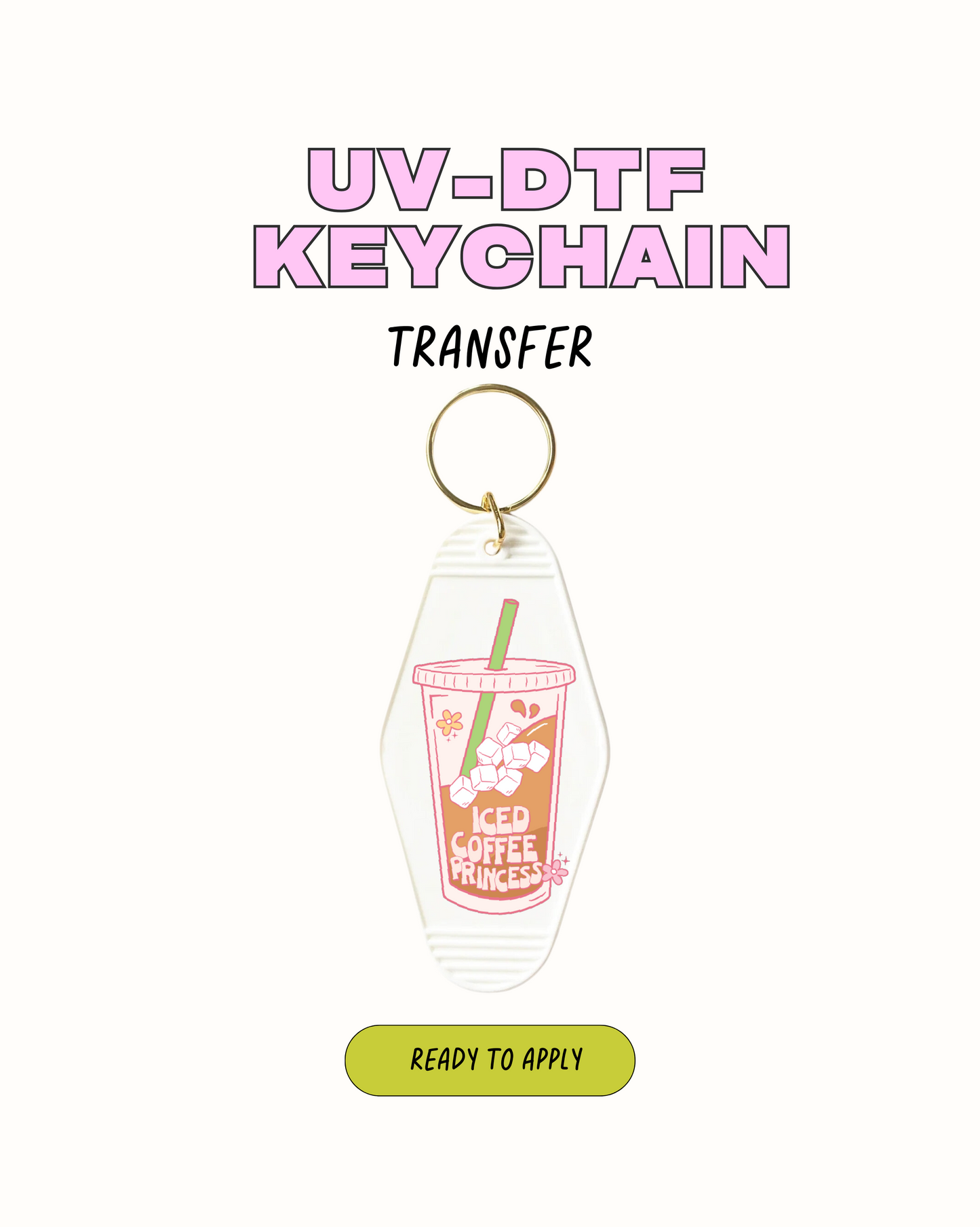 Iced Coffee Princess - UVDTF Keychain