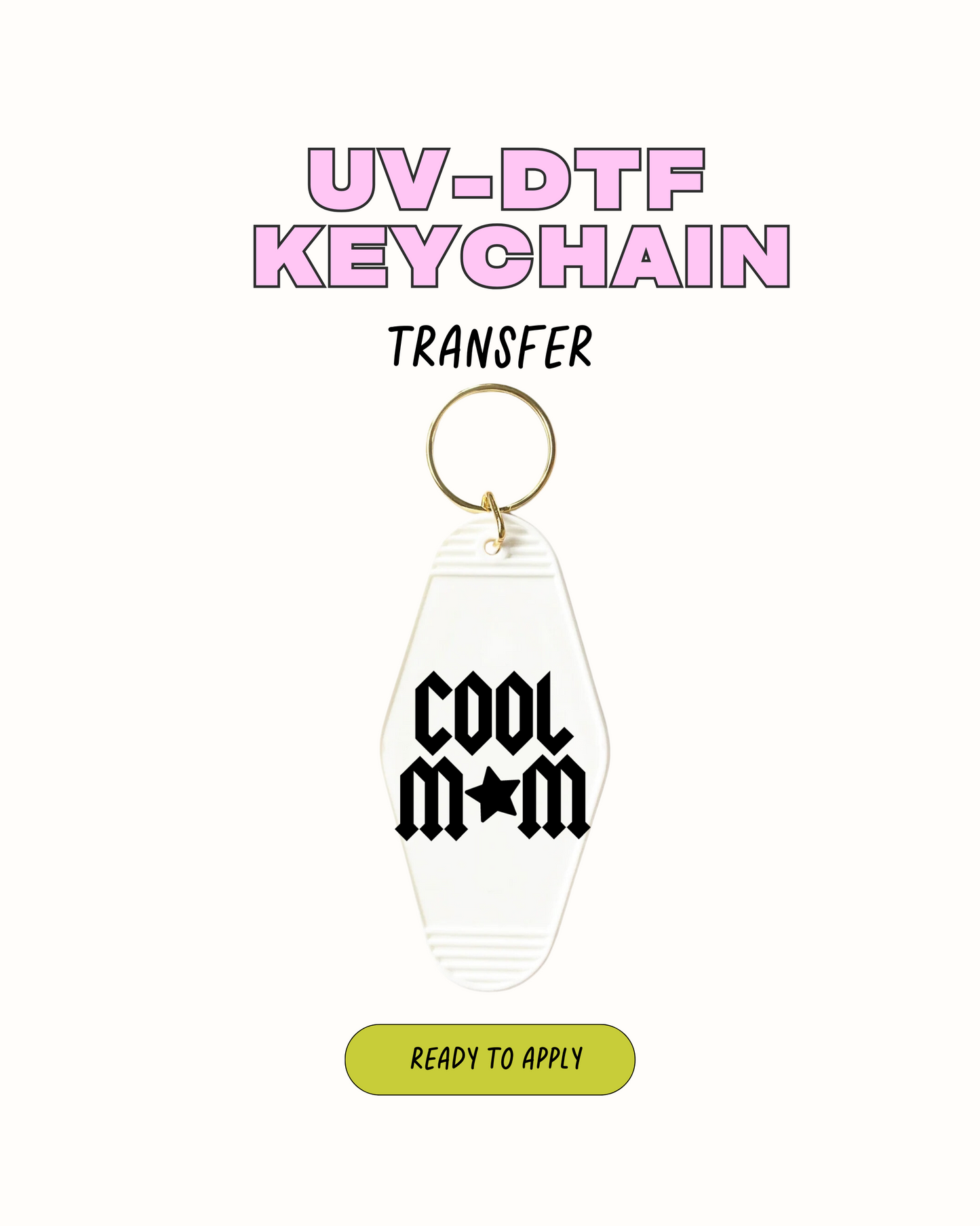 Cool Mom - UVDTF Keychain