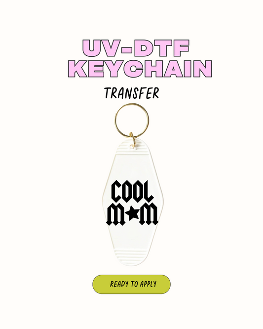 Cool Mom - UVDTF Keychain
