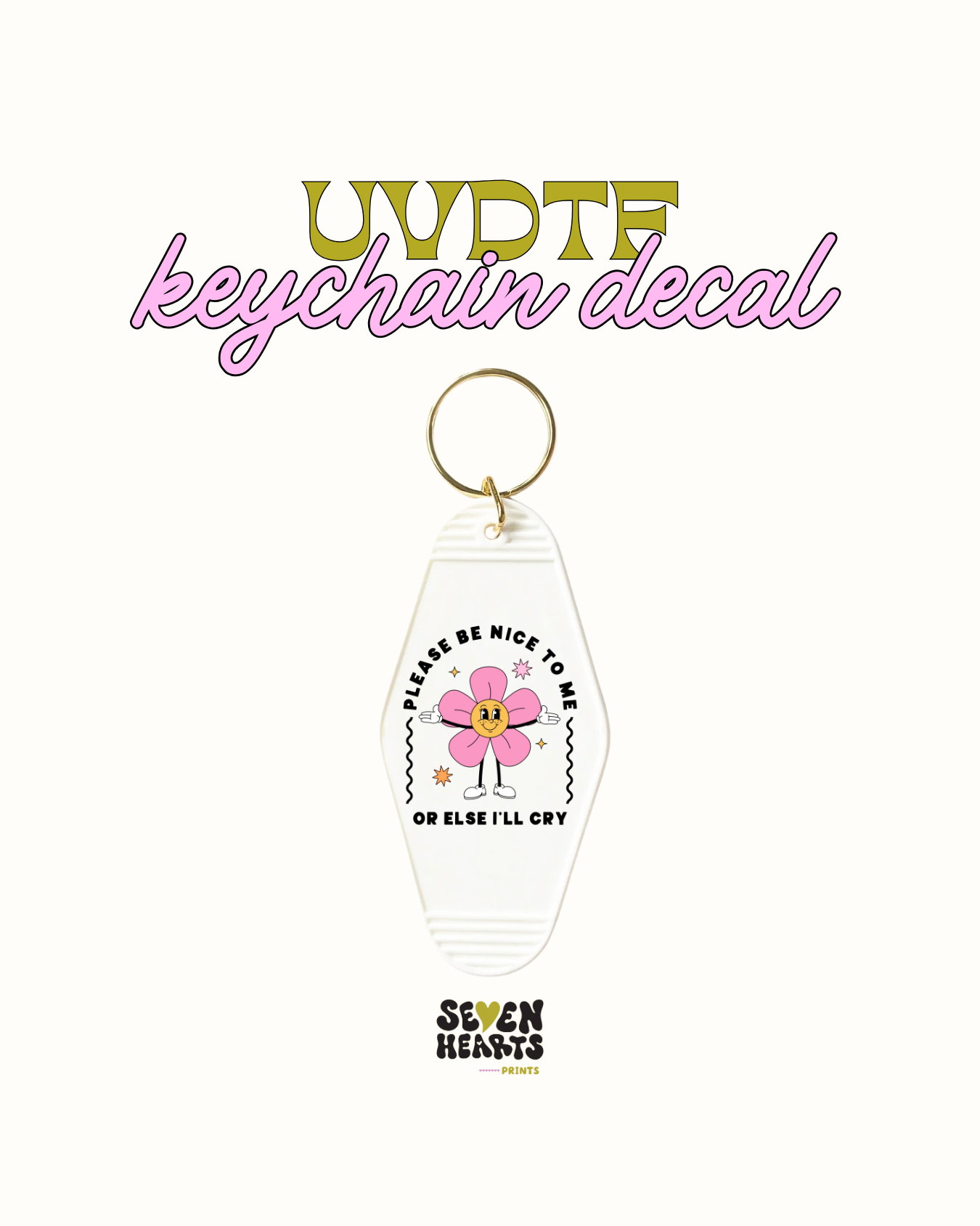Please Be nice to me - UVDTF Keychain