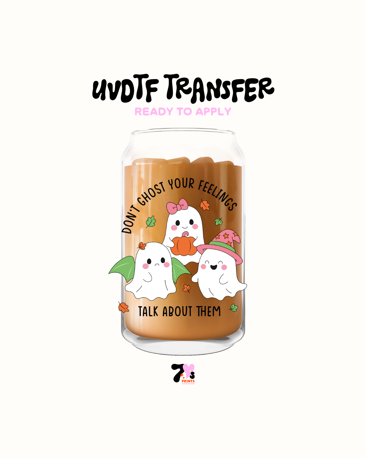 don't ghost your feelings - UVDTF Decal