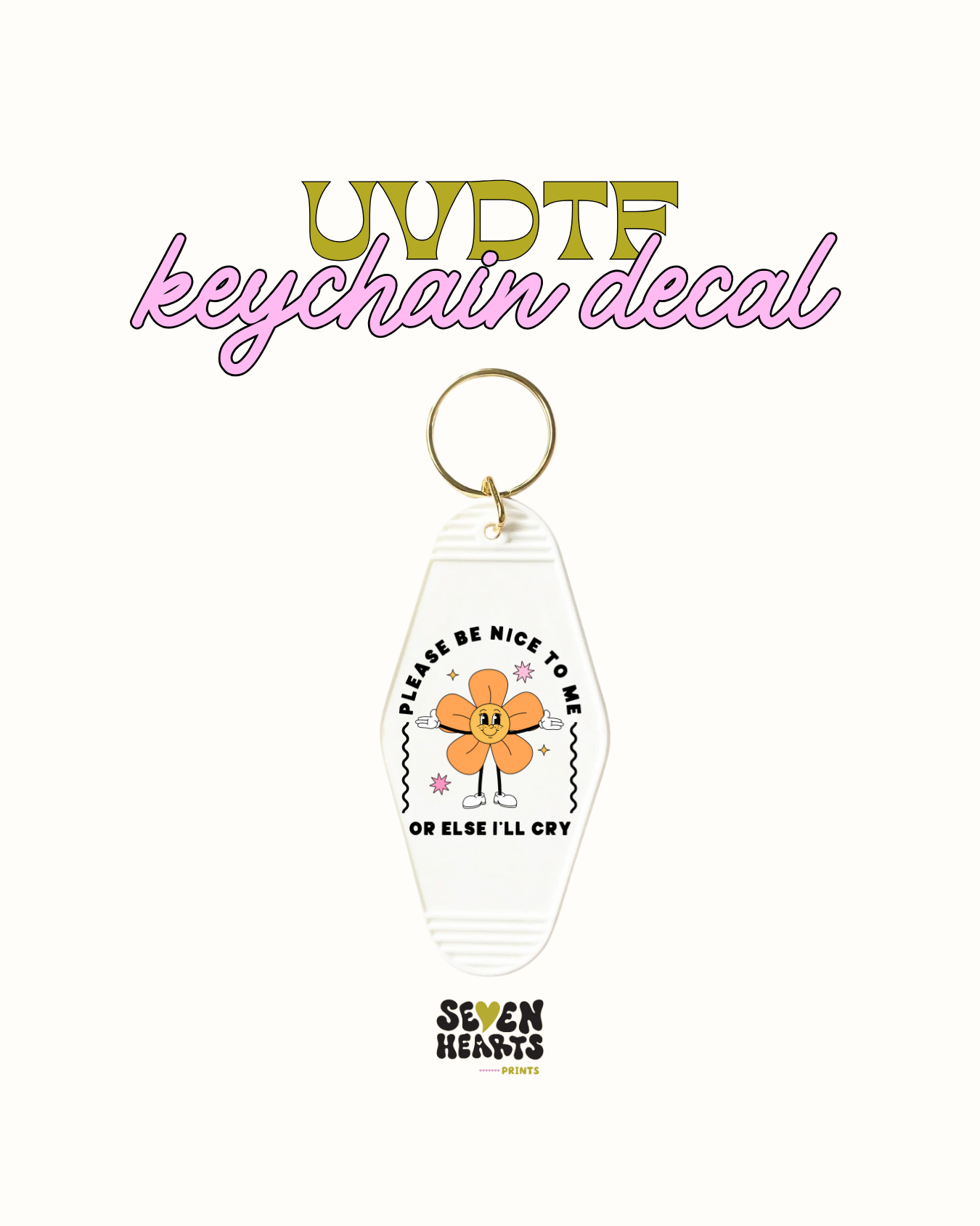 Please be nice to me orange - UVDTF Keychain