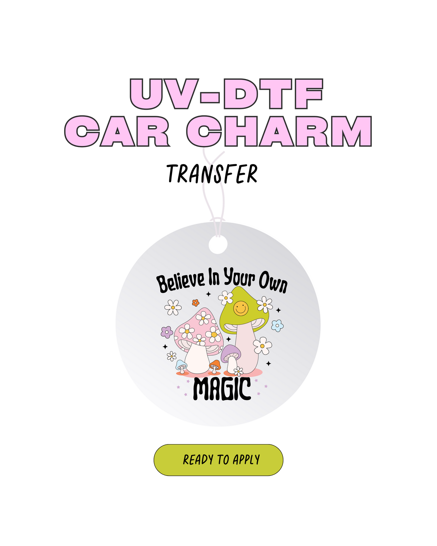 Belioved in your own magic - UVDTFCar Charm Decal