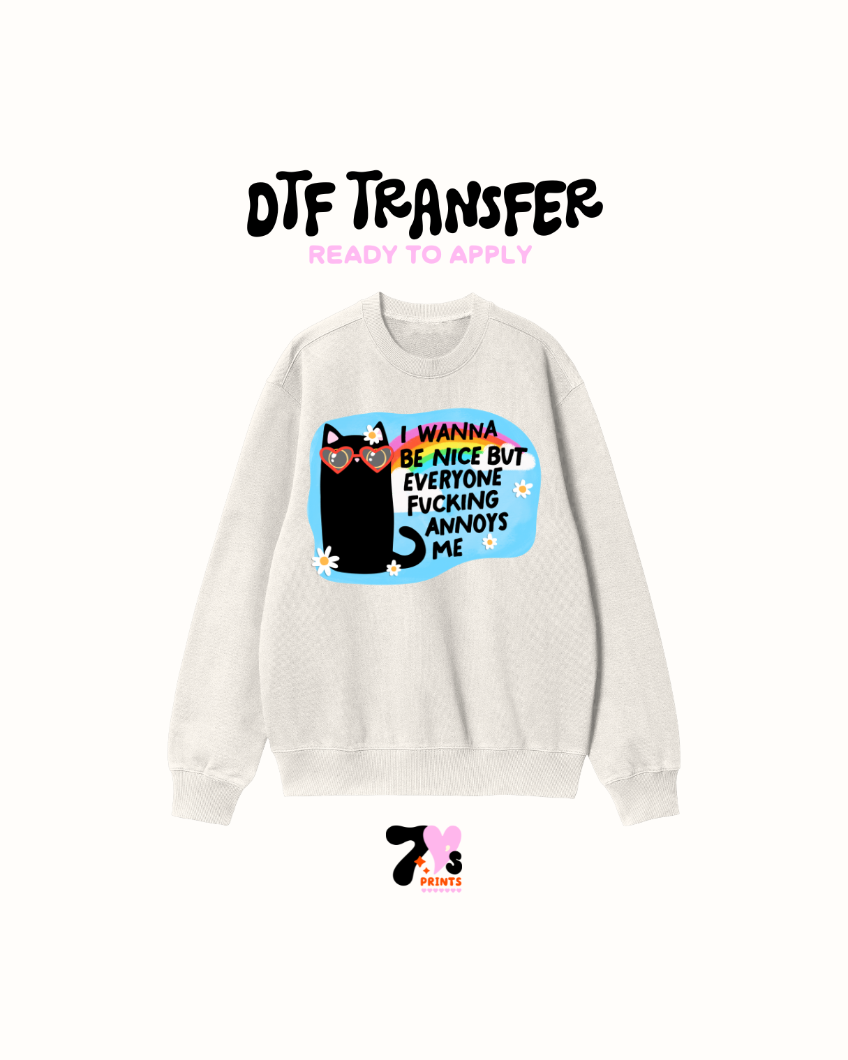 I want to be nice - DTF Transfers