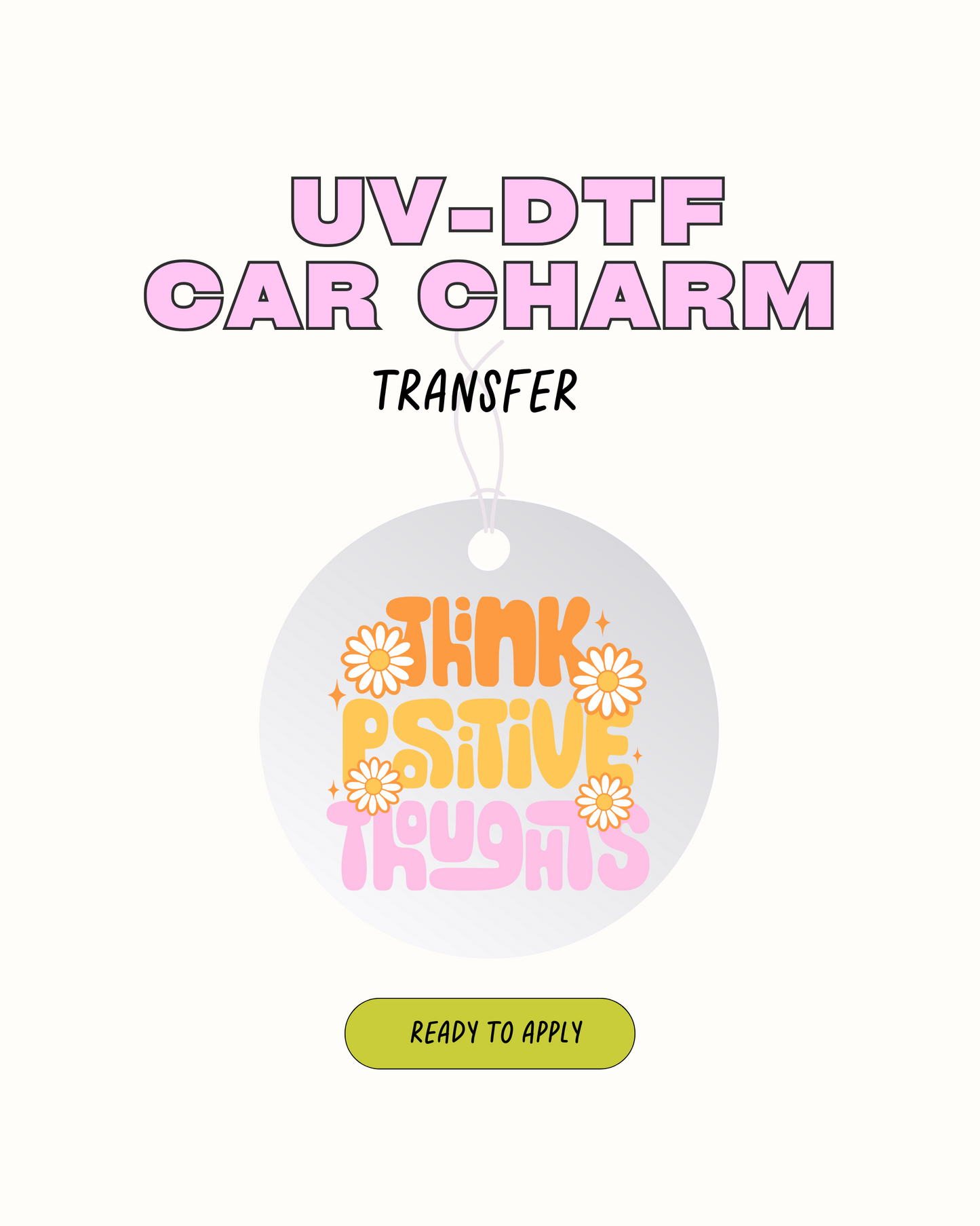 Think positive - Car Charm Decal