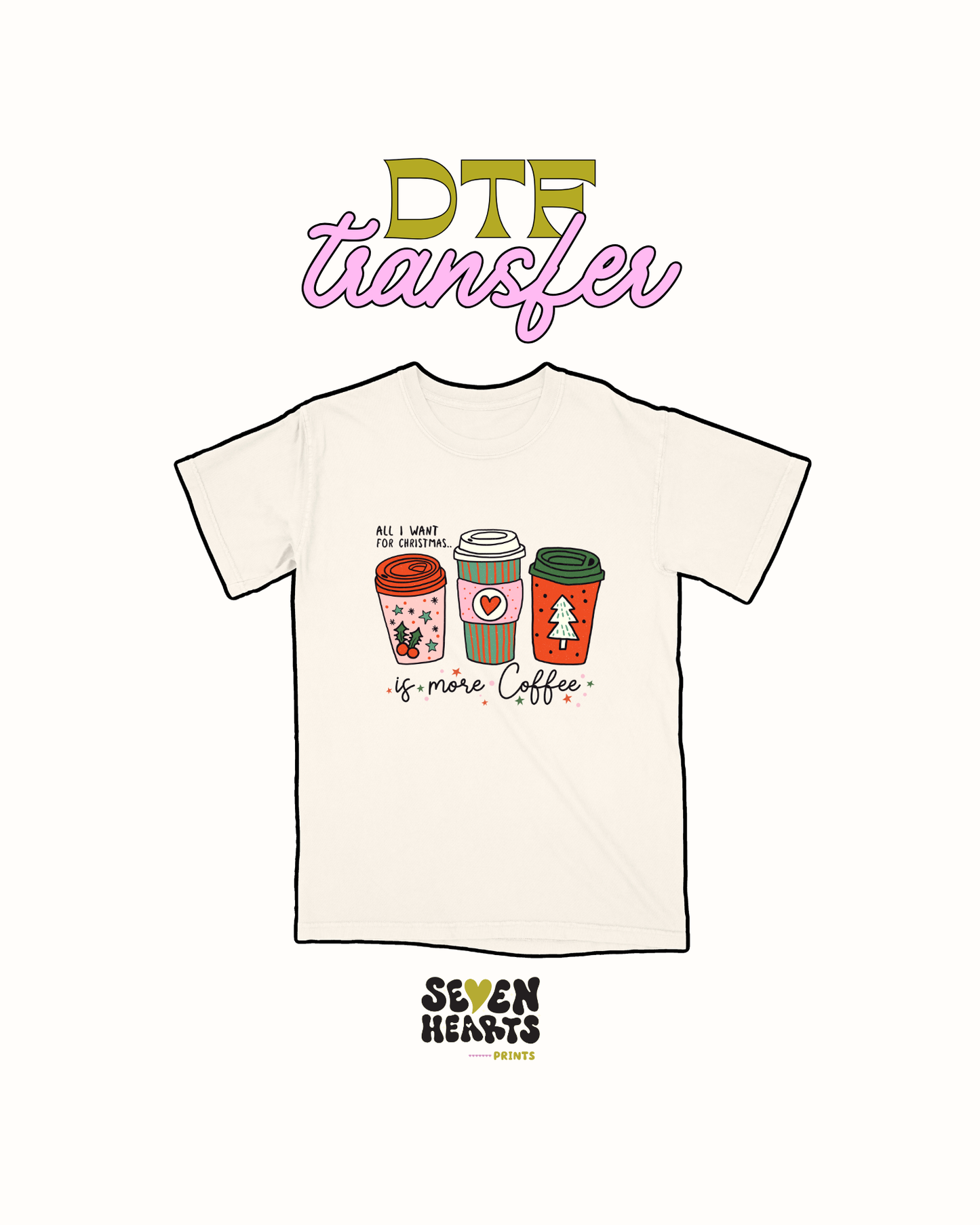 All I want for xmas is more coffee - DTF Transfer