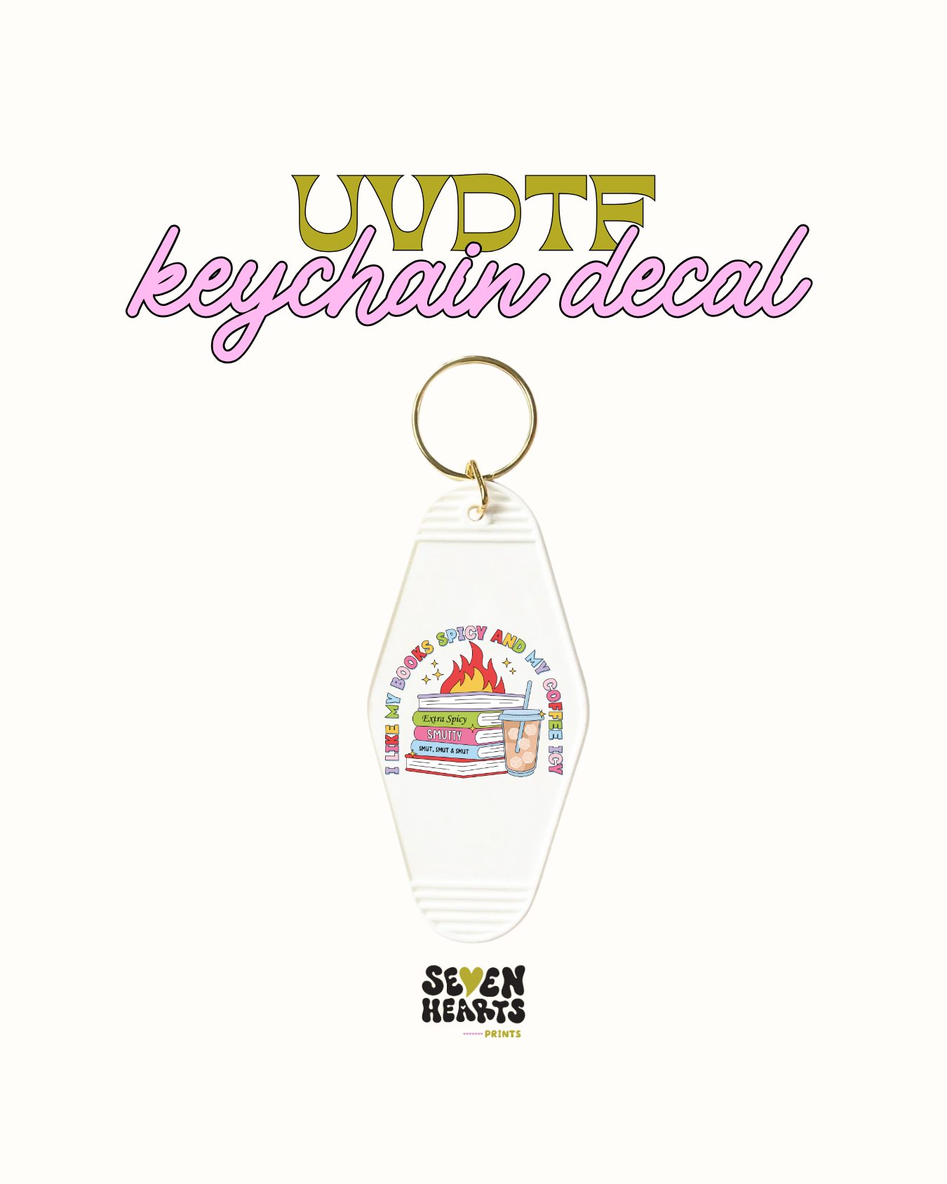 I like my books spicy - UVDTF Keychain