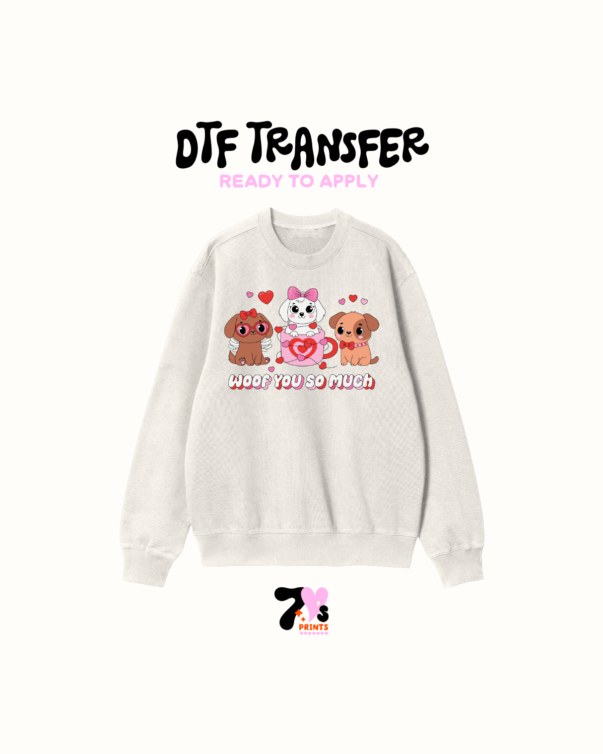 Woof you so much - DTF Transfers