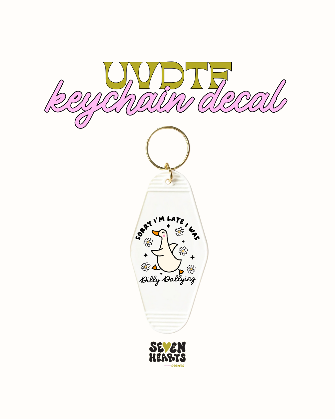 Sorry am late I was - UVDTF Keychain