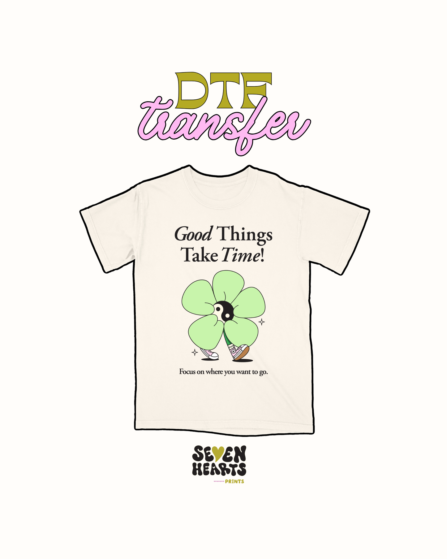 Good things take time focus - DTF Transfer