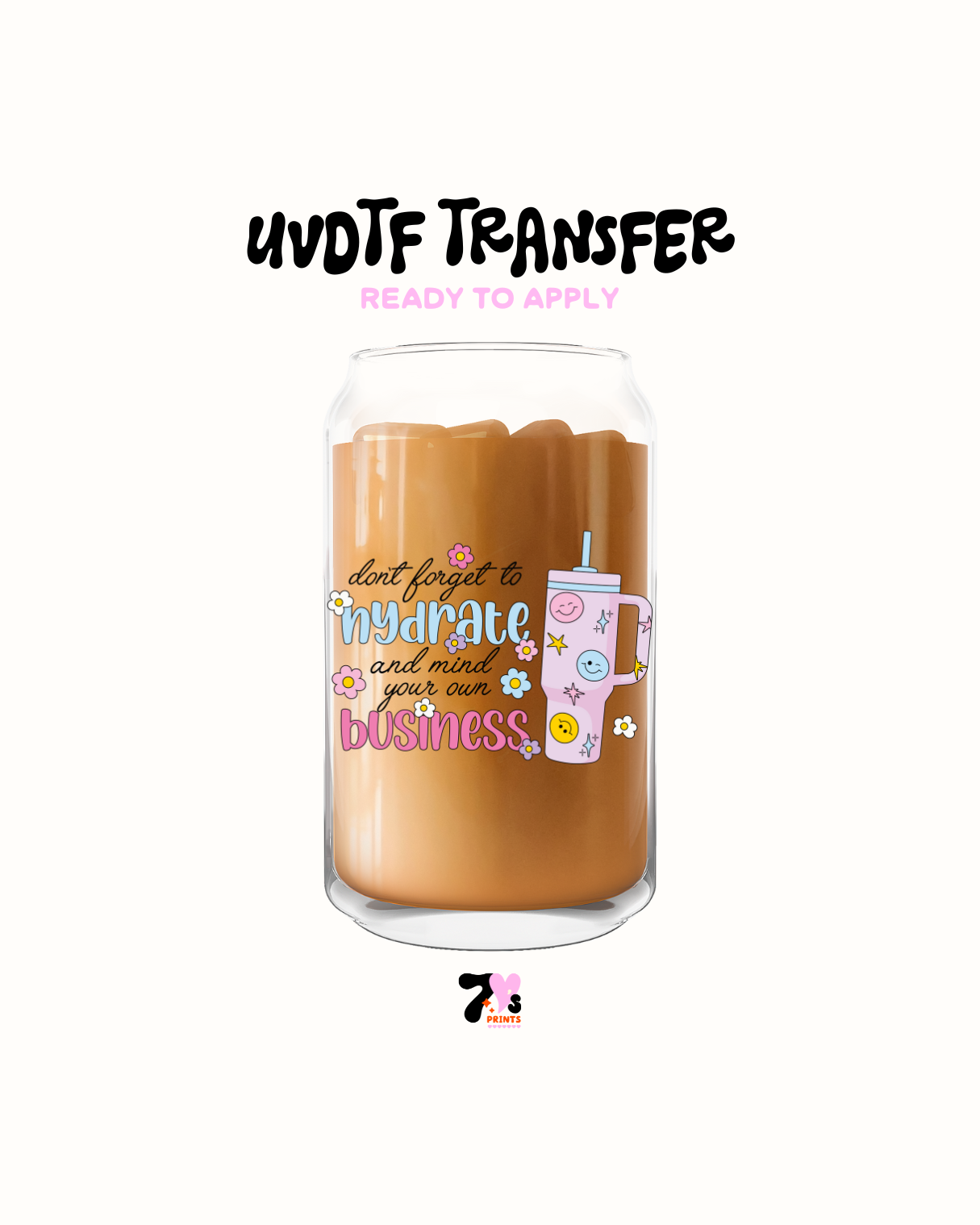 Dont forget to hydrate - UVDTF Decal