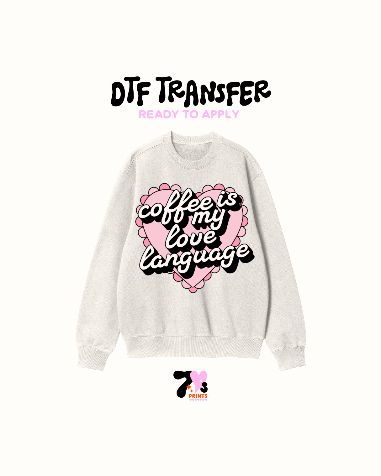 Coffee is my Love Language - DTF Transfers