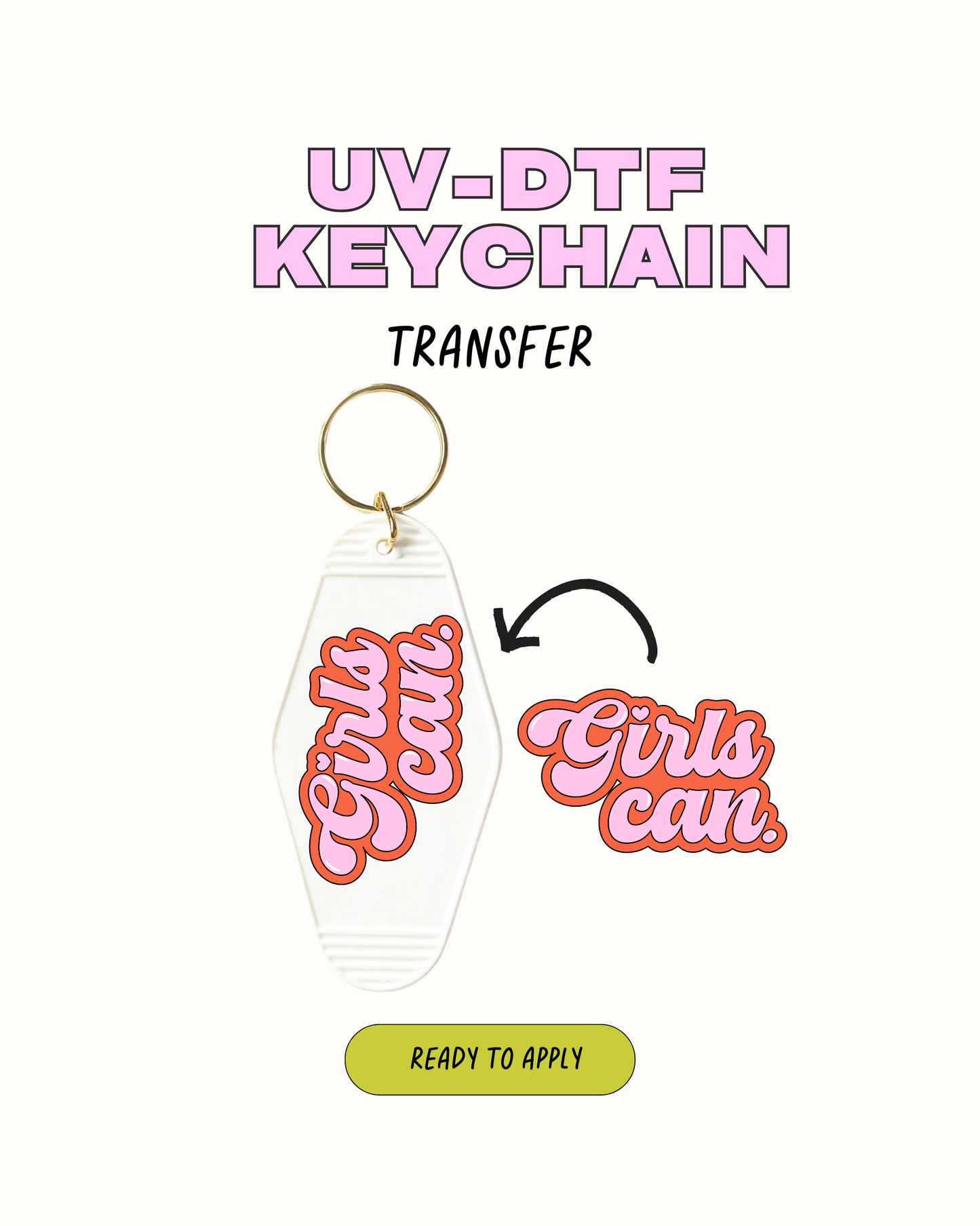 Girls Can - UVDTF Keychain