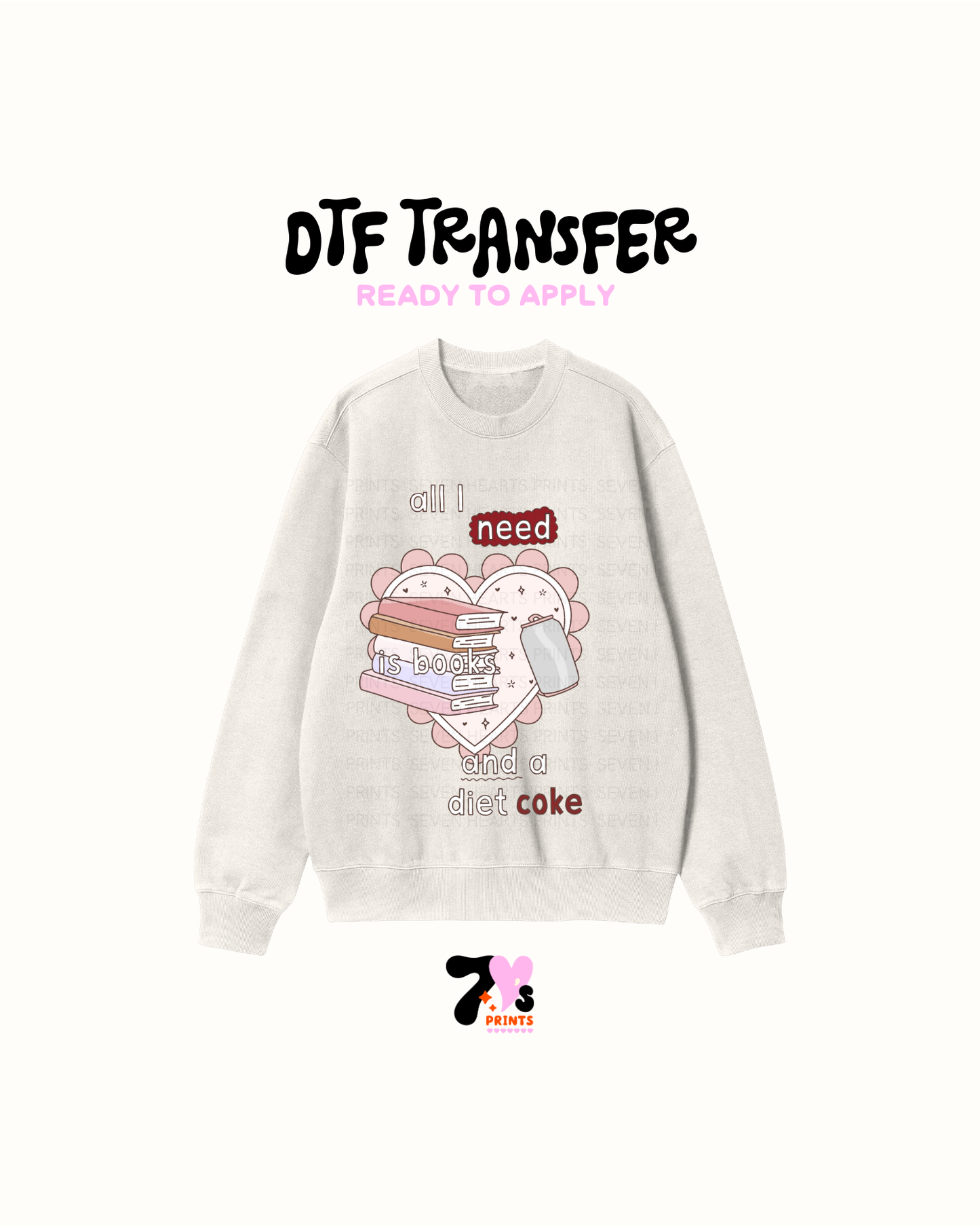 All I need is a book and a Diet Coke- DTF Transfers