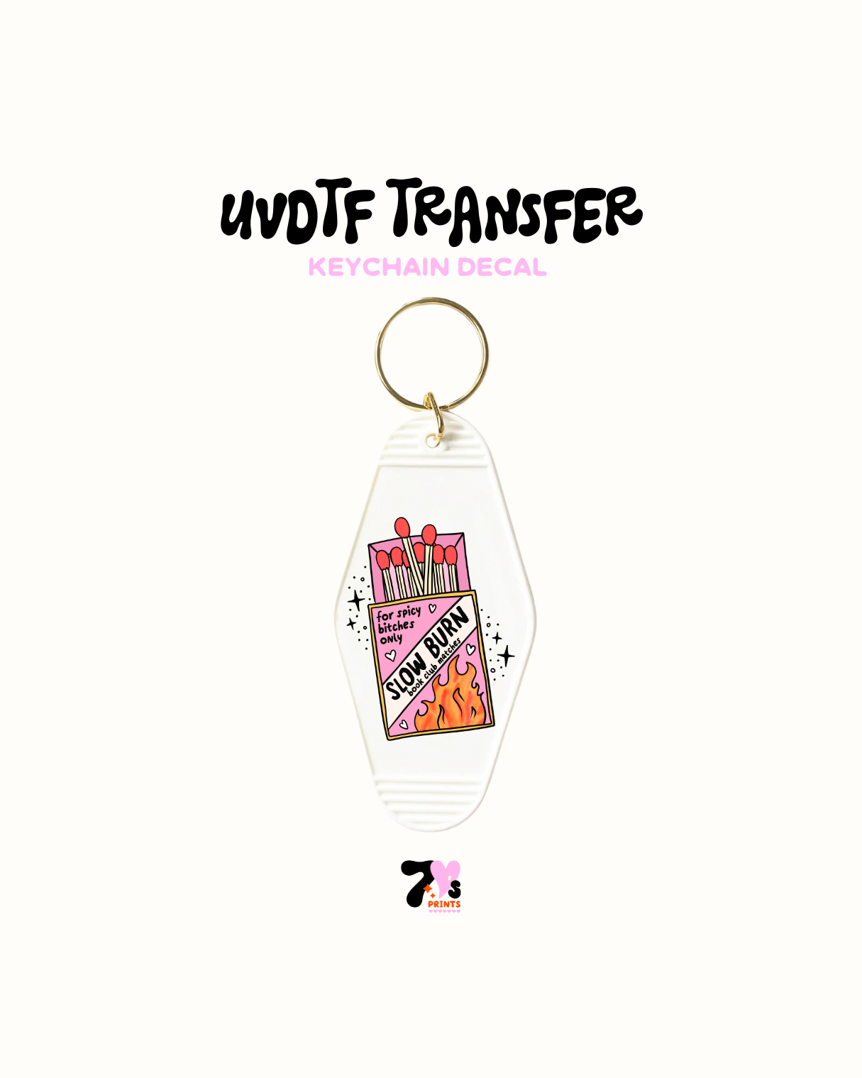 Slow burn - UVDTF Keychain