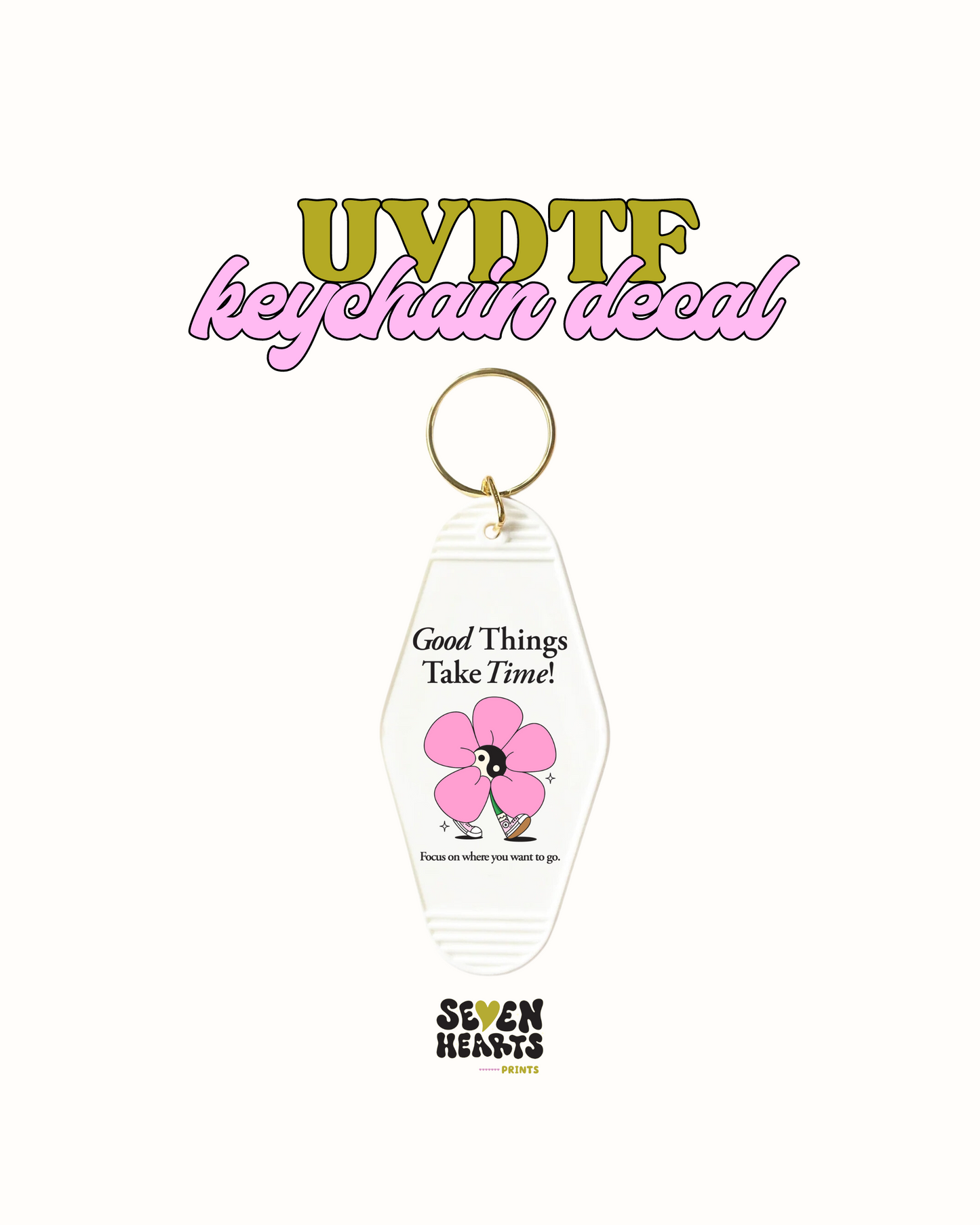Good things take time 2 - UVDTF Keychain
