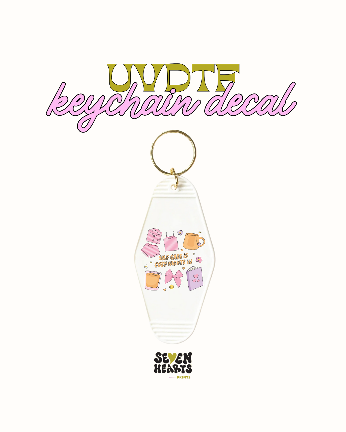 Self care is Cozy night in - UVDTF Keychain