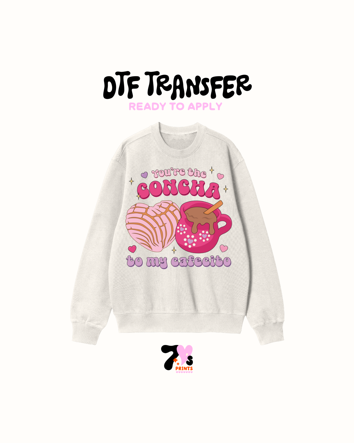 You are my concha to my cafecito - DTF Transfers
