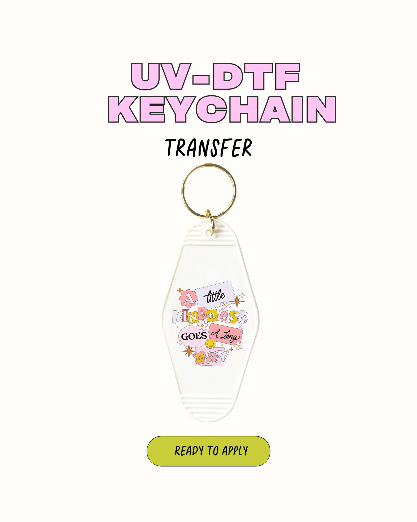 Kindness - UVDTF Keychain