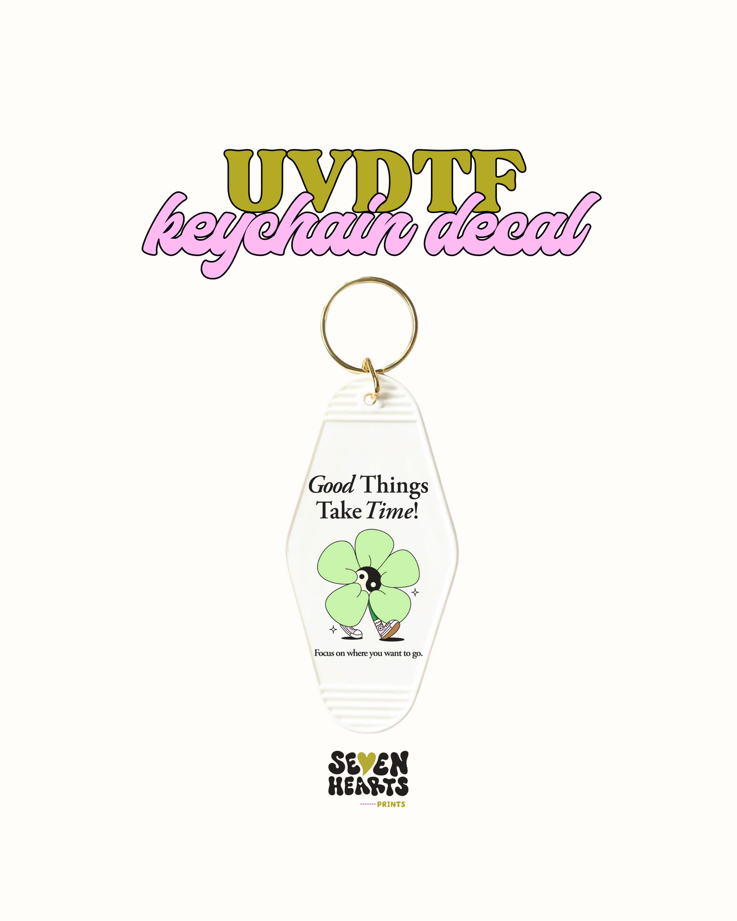 Good things take time 2 - UVDTF Keychain