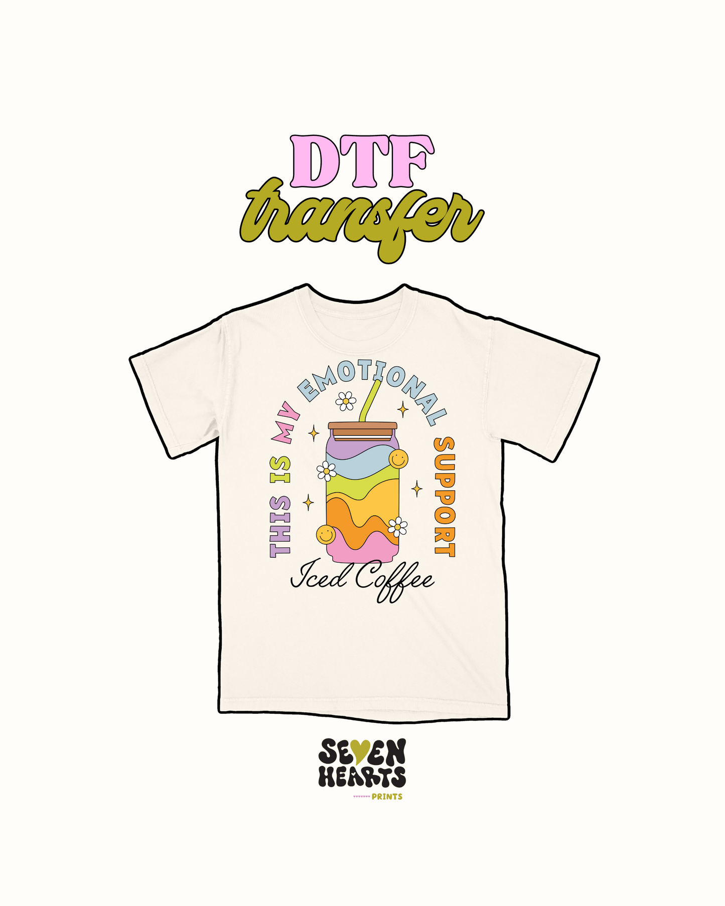 Emotional support iced coffee - DTF Transfer