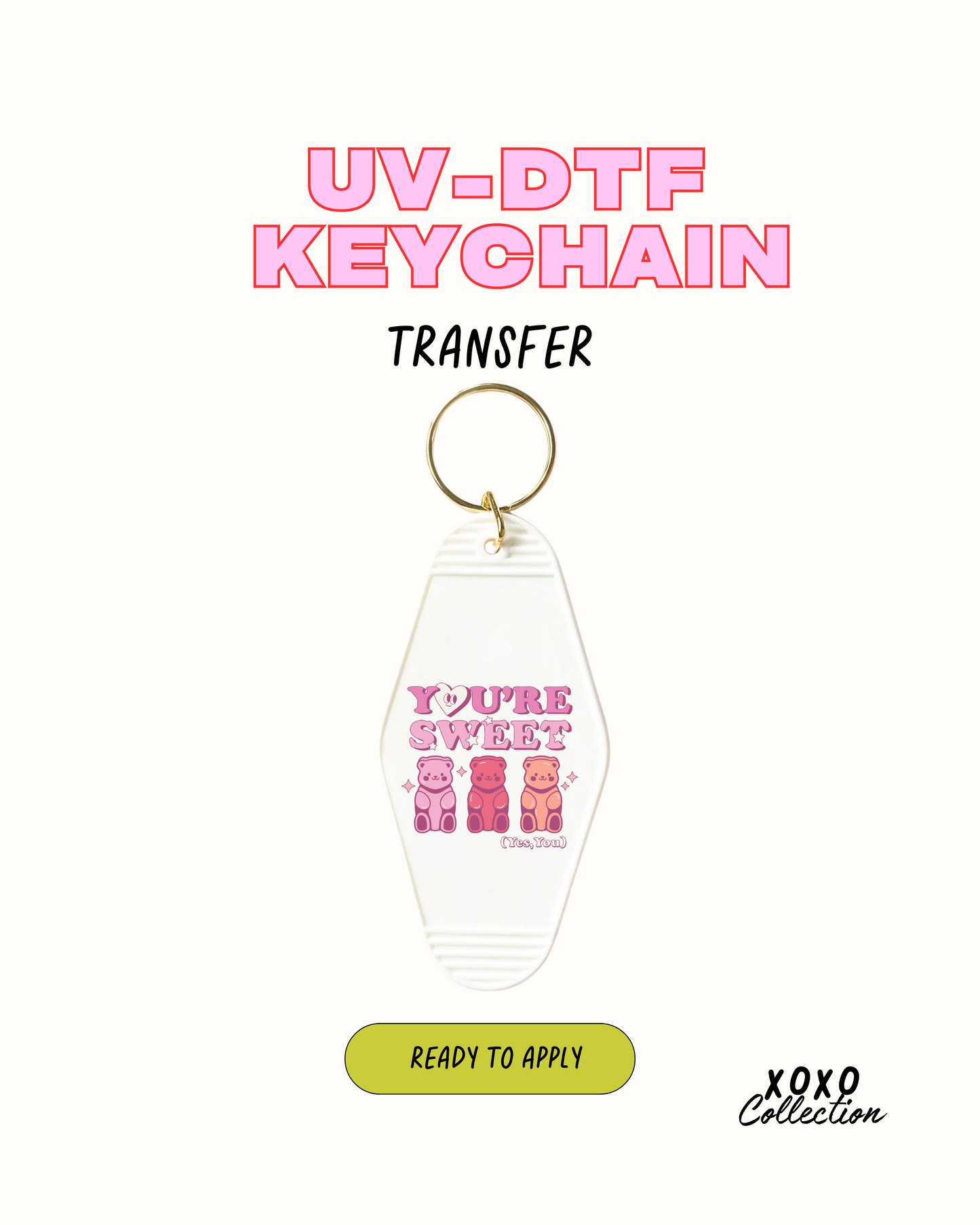 You're Sweet - UVDTF Keychain