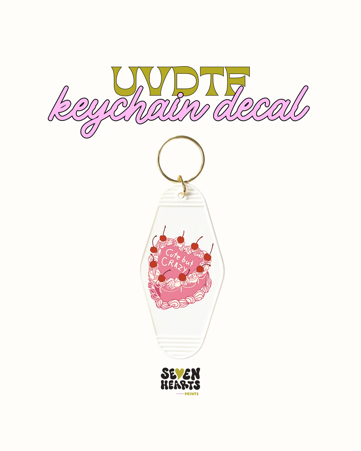 Cute by crazy - UVDTF Keychain