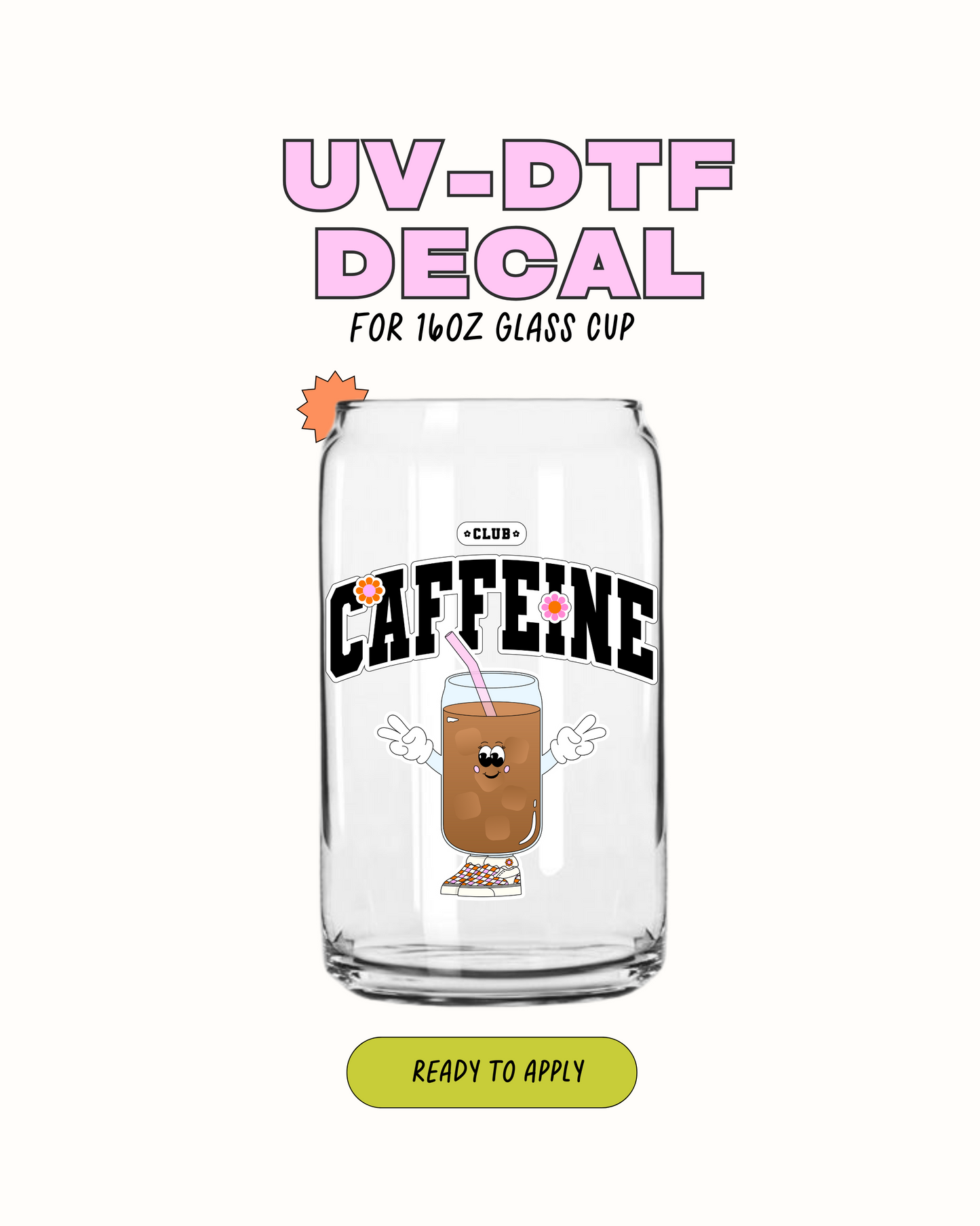 Club Caffeine - UVDTF
