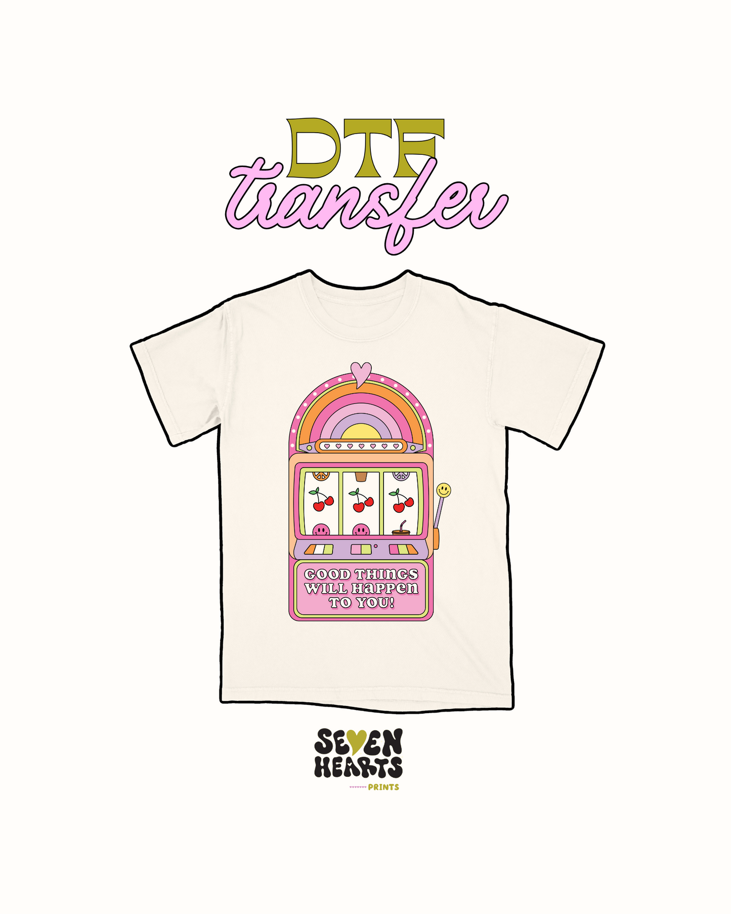 Good things will happen to you - DTF Transfer