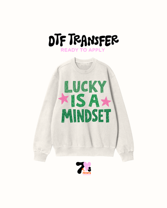 Lucky is a mindset - DTF Transfers