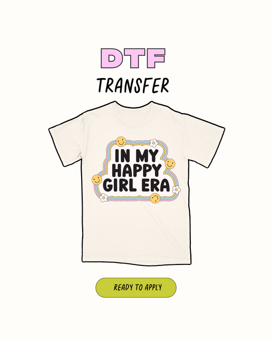In my happy girl era - DTF Transfer