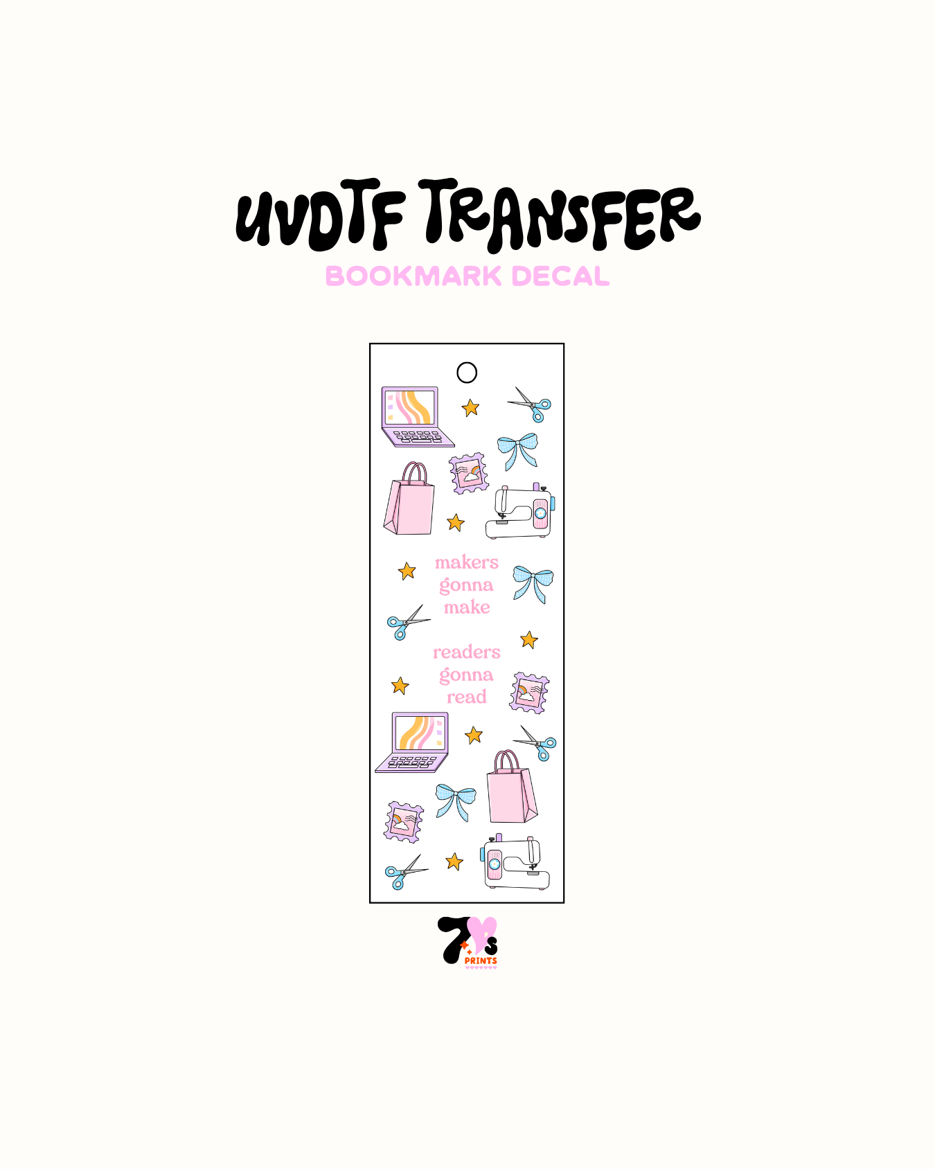 Makers Gonna Make - UVDTF Bookmark Decal
