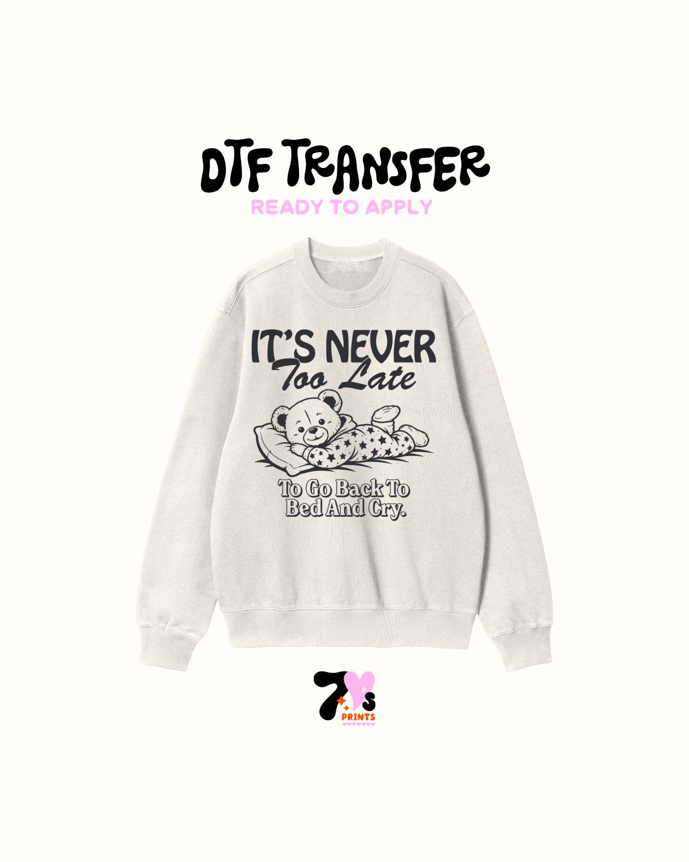 It's never to late - DTF Transfers