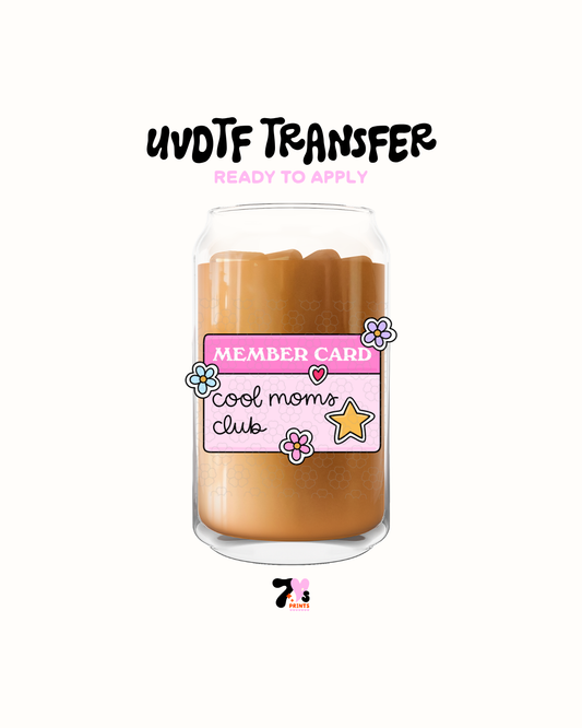 Cool moms club member - UVDTF Decal