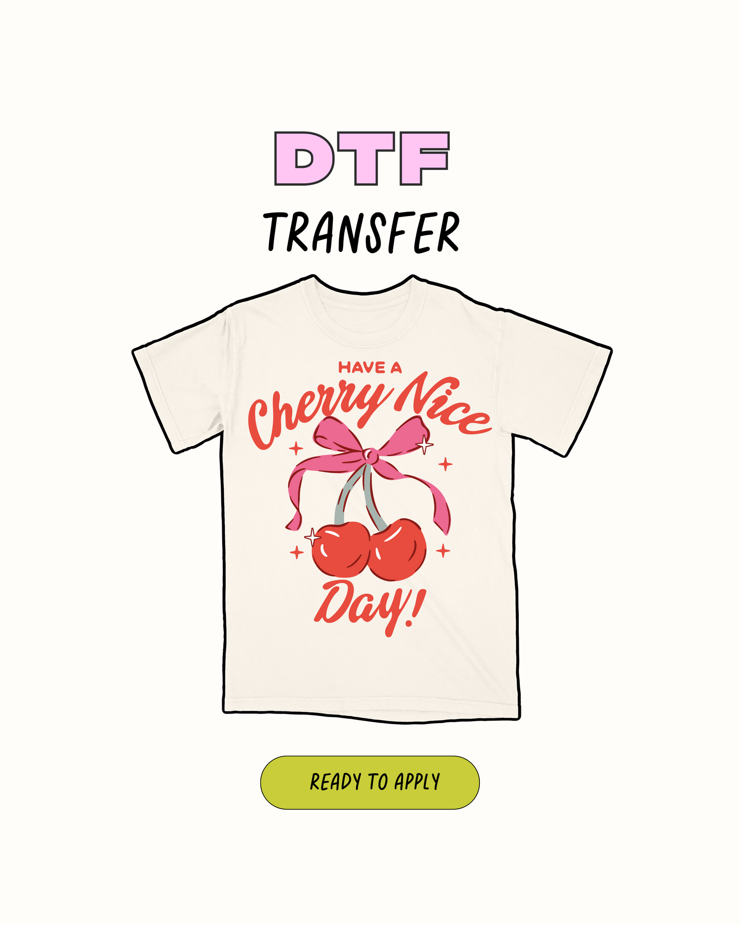 Cherry Nice Day - DTF Transfer