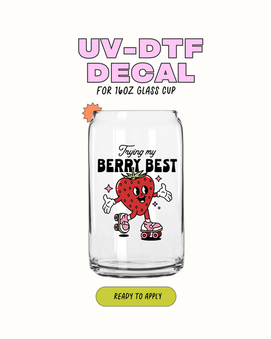 Trying My berry best - UVDTF