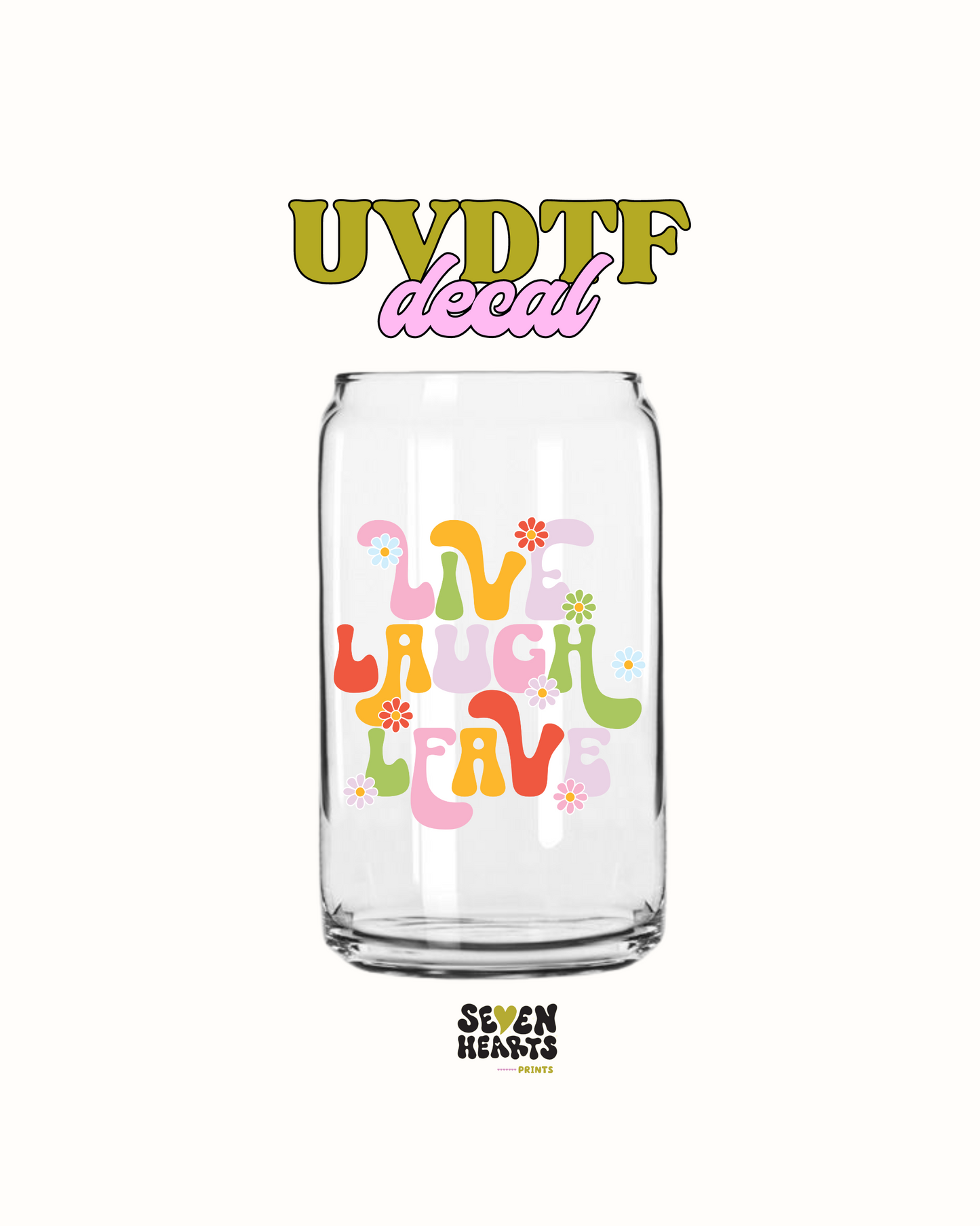 Live Laugh Leave - UVDTF