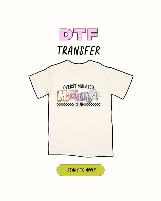 Overstimulated Mama - DTF Transfer